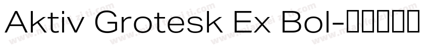 Aktiv Grotesk Ex Bol字体转换